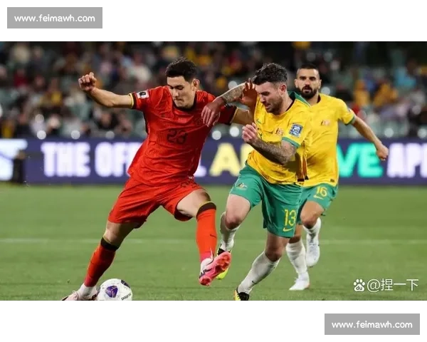 澳大利亚对阵沙特阿拉伯焦点之战解析两队实力与出线前景世界杯资格赛